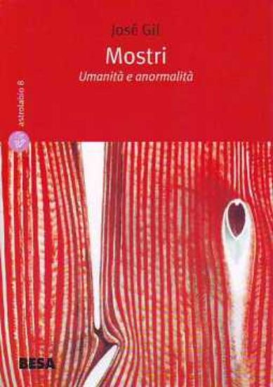 Immagine di MOSTRI UMANITÀ E ANORMALITÀ